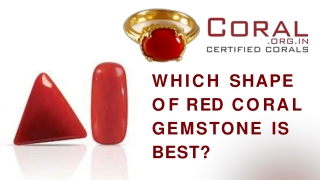 Which Shape Of Red Coral Gemstone Is Best