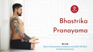 Bhastrika Pranayama Is Effective In Strengthening the Lungs