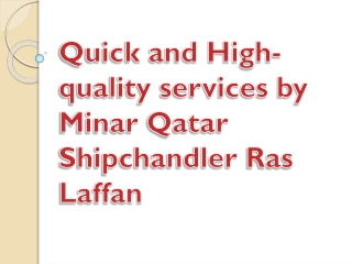 Quick and High-quality services by Minar Qatar Shipchandler Ras Laffan