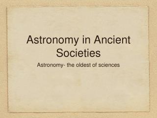 Astronomy in Ancient Societies