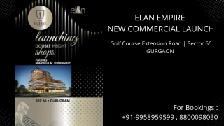 Elan Empire ground floor Double height Shops Price, Elan empire Double height s