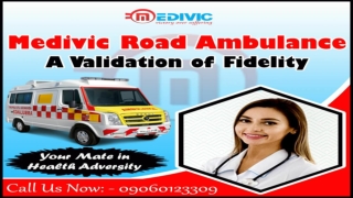 Fast & Quick Ambulance Service in Bhagalpur& Buxar, Bihar by Medivic