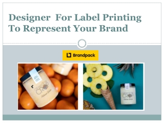 Designer  For Label Printing To Represent Your Brand