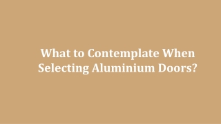 What to Contemplate When Selecting Aluminium Doors?