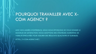 Pourquoi travailler avec X-com Agency