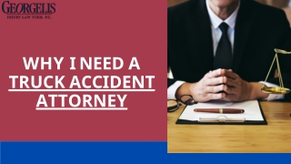 Why I need a Truck Accident Attorney  Georgelis Injury Law Firm Law