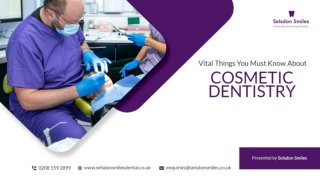 Vital Things You Must Know About Cosmetic Dentistry