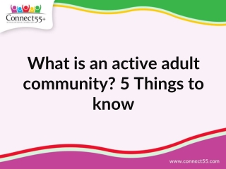 What is an active adult community? 5 Things to know