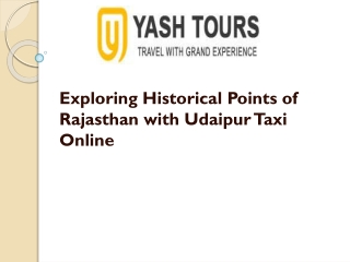 Exploring Historical Points of Rajasthan with Udaipur Taxi Online (PPT)