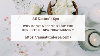 Why do we need to know the benefits of spa treatments