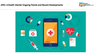 APAC mHealth Market Ongoing Trends and Recent Developments