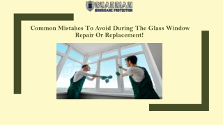 Common Mistakes To Avoid During The Glass Window Repair Or Replacement!