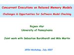 Concurrent Executions on Relaxed Memory Models Challenges Opportunities for Software Model Checking