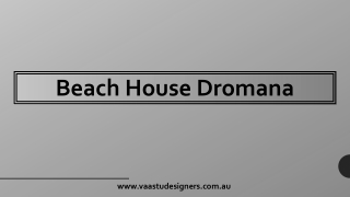 Beach House Dromana - Vaastu Designers