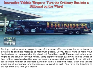 Innovative Vehicle Wraps to Turn the Ordinary Bus into a Billboard on the Wheel