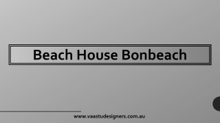 Beach House Bonbeach - Vaastu Designers