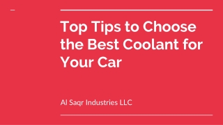 Top Tips to Choose the Best Coolant for Your Car