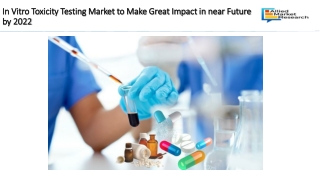 In Vitro Toxicity Testing Market to Make Great Impact in near Future by 2022