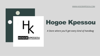 Hogoe Kpessou - A Store where you'll get every kind of handbag