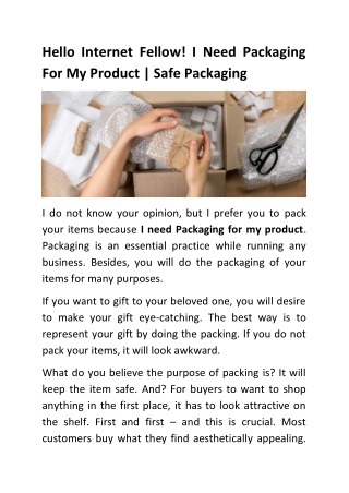 Hello Internet Fellow! I Need Packaging For My Product | Safe Packaging