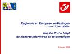 Regionale en Europese verkiezingen van 7 juni 2009: hoe De Post u helpt de kiezer te informeren en te overtuigen