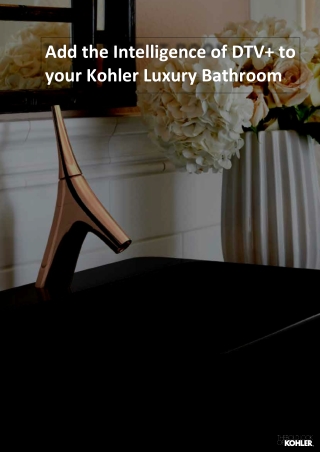 Kohler DTV shower system -  Digital Luxury Shower Experience