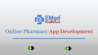 Online Pharmacy App Development- EMed HealthTech