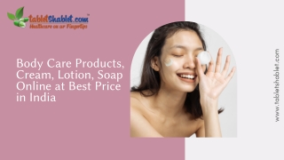 Buy Body Care Products, Cream, Lotion, Soap Online at Best Price | TabletShablet