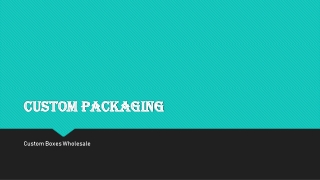 Custom packaging