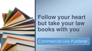 Follow Your Heart But Take Your Law Books