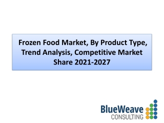 Frozen Food Market By Product Type, report 2021-2027