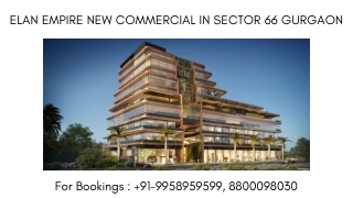 Elan Empire Sector 66 Payment Plans For NRIs, Elan Empire Sector 66 Return Plan,