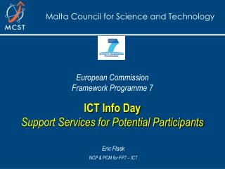 European Commission Framework Programme 7 ICT Info Day Support Services for Potential Participants