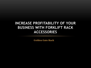 Increase Profitability of Your Business with Forklift Rack Accessories