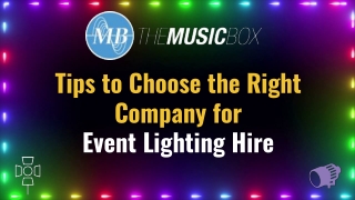 Tips to Choose the Right Company for Event Lighting Hire