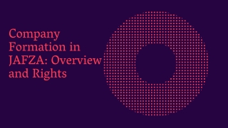 Company Formation in JAFZA Overview and Rights