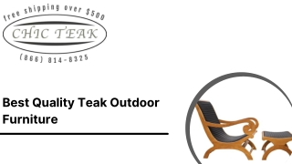 Best Quality Teak Outdoor Furniture | Chic Teak