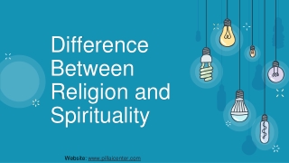 Difference between Religion and Spirituality - Pillaicenter