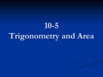 10-5 Trigonometry and Area