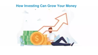 How Investing Can Grow Your Money