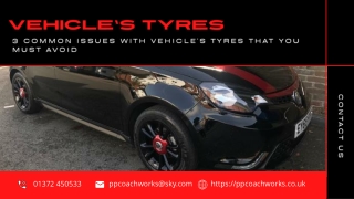 3 Common Issues With Vehicle's Tyres That You must Avoid