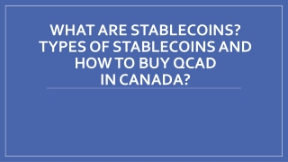 What Are Stablecoins? Types Of Stablecoins And How To Buy QCAD In Canada?