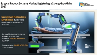 Surgical Robotic Systems Market Registering a Strong Growth by 2027