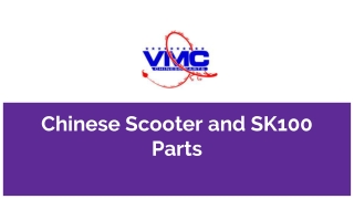 Chinese Scooter and SK100 Parts