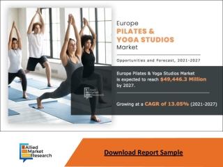 Europe Pilates & yoga studios market is expected to reach $49.4 billion by 2027-