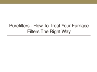 PureFilters - How to Treat Your Furnace Filters the Right Way