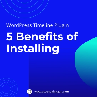 What are the Benefits of Installing WordPress Timeline Plugin?