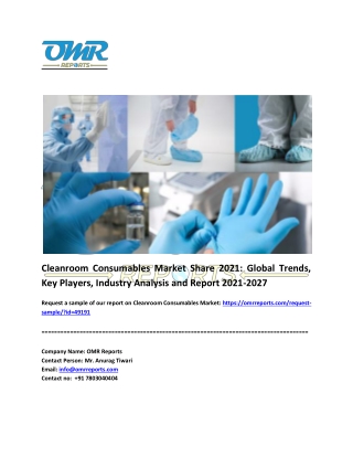 Cleanroom Consumables Market Size, Share, Industry Growth, Report 2021-2027