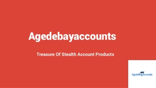 Agedebayaccounts- Stealth Account Sellers