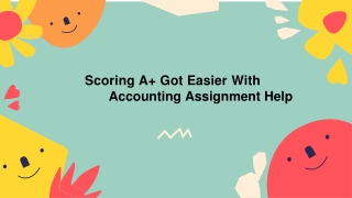 Scoring A  Got Easier With Accounting Assignment Help